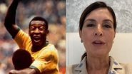 Fátima Bernardes faz homenagem emocionante ao Pelé e relembra história: "Tricampeão" - Reprodução\Instagram