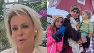 Filha e netas de Ana Maria Braga ficam ilhadas após deslizamentos: "Coração na mão" - Reprodução/TV Globo