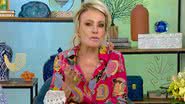 Ao vivo, Ana Maria Braga manda indireta para ex-namorado no 'Mais Você' - Reprodução/TV Globo