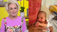 Ao vivo, Ana Maria Braga revela nome da neta recém-nascida: "Cresce rápido" - Reprodução/TV Globo