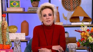 Ana Maria Braga é afastada do 'Mais Você' às pressas: "Isso que aconteceu" - Reprodução/TV Globo