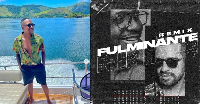 Mumuzinho lança remix de grande sucesso 'Fulminante' em parceria com Dennis - Instagram
