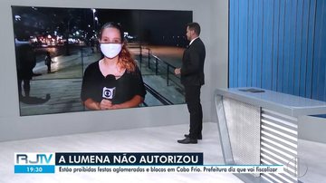 A notícia falava sobre a proibição de festas e aglomerações em Cabo Frio; confira! - Reprodução/TV Globo