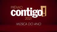 PRÊMIO CONTIGO! 2021: Música do ano - Divulgação